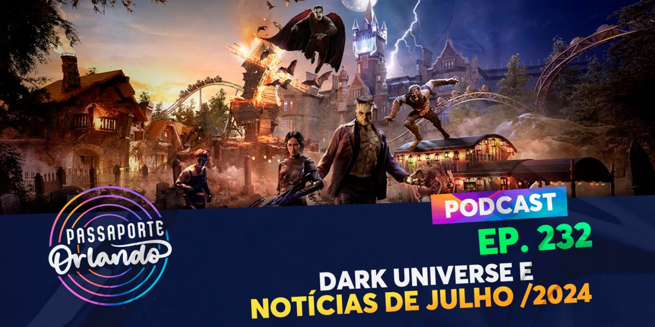 PODCAST Ep. 232 – Dark Universe e notícias de Julho/2024