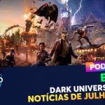 PODCAST Ep. 232 – Dark Universe e notícias de Julho/2024