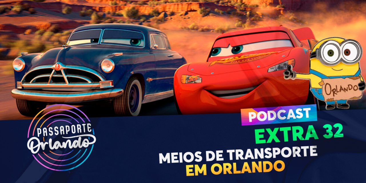 PODCAST EXTRA 32 – Meios de Transporte em Orlando