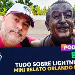 PODCAST Ep. 234 – Tudo sobre Lightning Lane e mini relato de Orlando e Houston