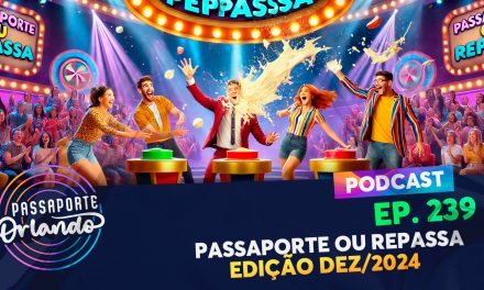 PODCAST Ep. 239 – PASSAporte ou REPASSA – Edição Dez/2024