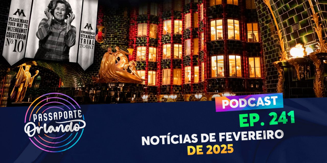 PODCAST EP. 241 – Notícias de Fevereiro de 2025